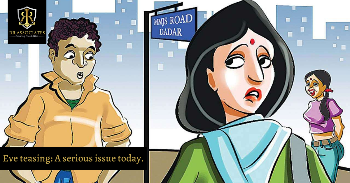 Eve teasing A serious issue today. RR Associates And Solicitors